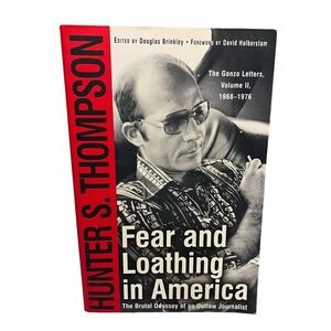 Fear and Loathing in America - Hunter S. Thompson - The Gonzo Letters Vol 2 - PB